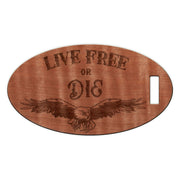 Live Free of Die Wooden Oval Tag