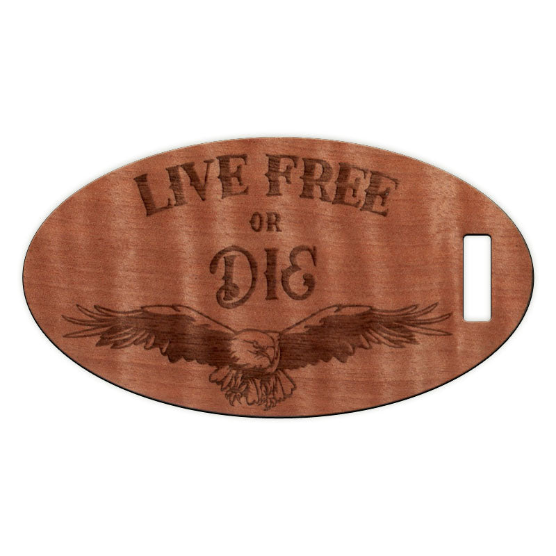 Live Free of Die Wooden Oval Tag